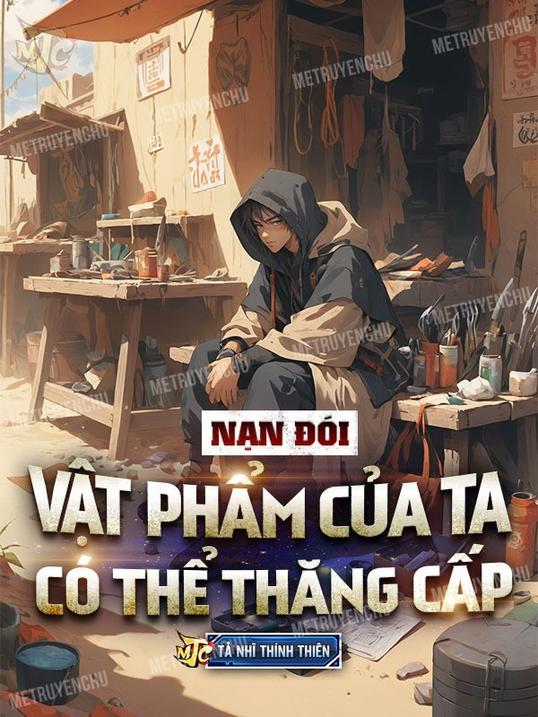 Nạn Đói, Vật Phẩm Của Ta Có Thể Thăng Cấp