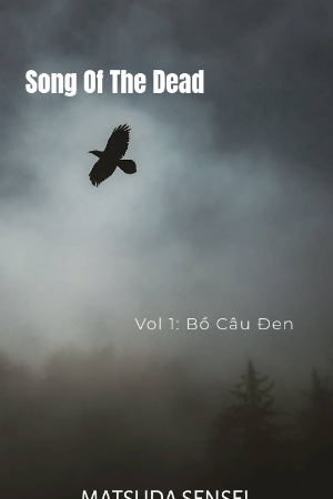 Song Of The Dead - Khúc Ca Của Tử Thi