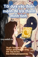 Tôi Dựa Vào Đoán Mệnh Để Trở Thành Minh Tinh