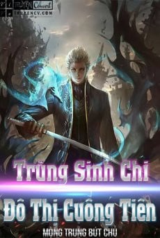 Trùng Sinh Chi Đô Thị Cuồng Tiên