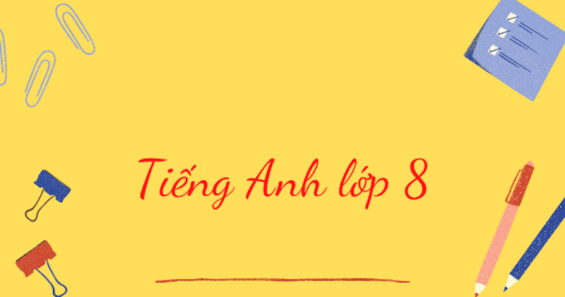 Chứng Chỉ Tiếng Anh Lớp 8: Hướng Dẫn Học Tập Cho Trẻ Em